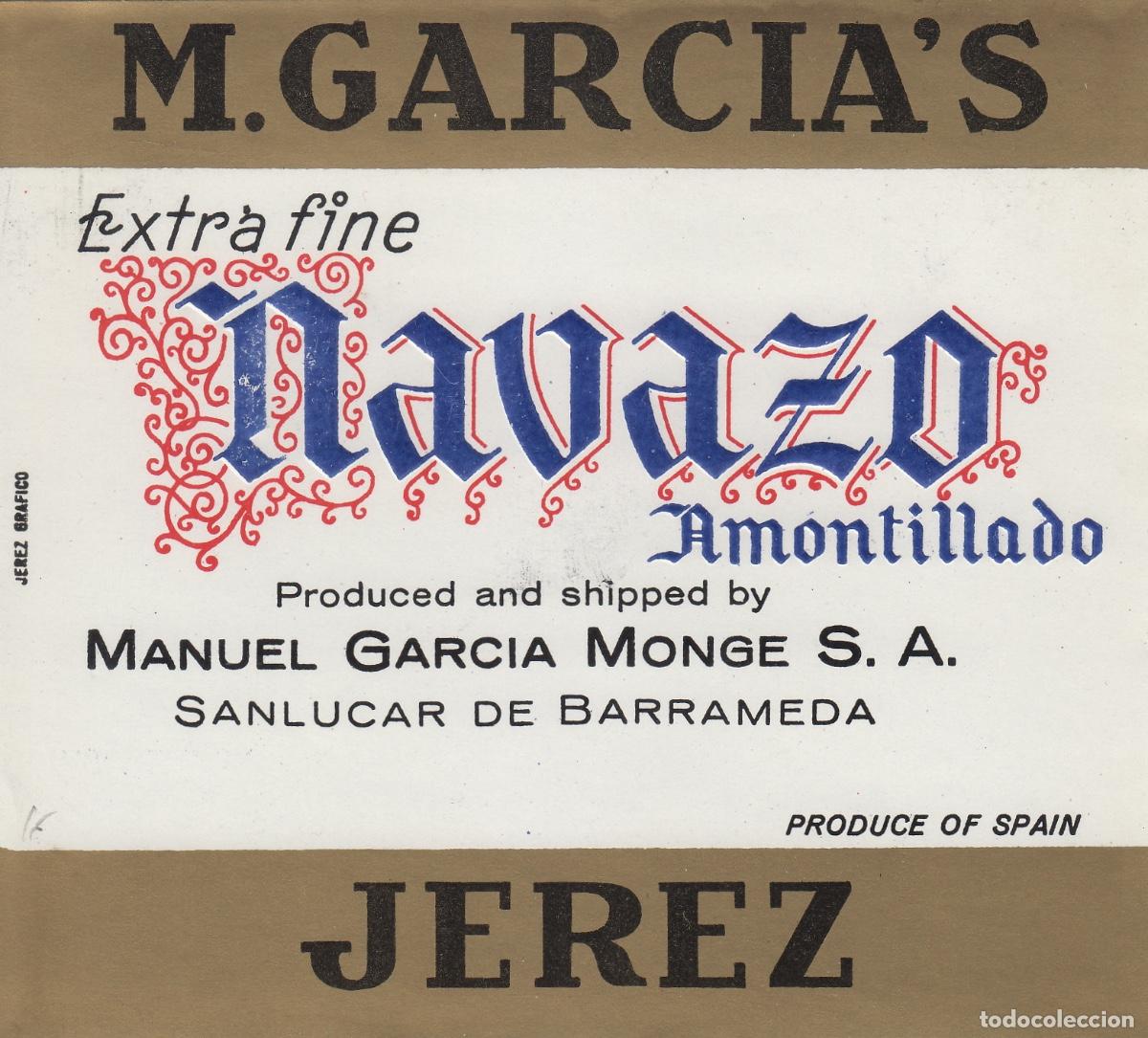 Alte Etiketten: MANUEL GARCIA MONGE , SANLUCAR .. JEREZ , M GARCIA'S , NAVAZO AMONTILLADO . ETIQUETA DE VINO ref 413