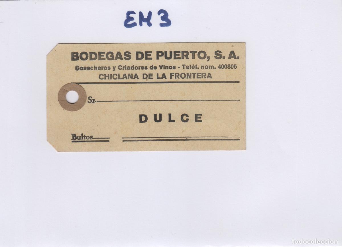 Alte Etiketten: BODEGAS DE PUERTO ,CHICLANA C&aacute;diz - DULCE - ETIQUETA DE VINO ENVIO ,MERCANCIA ref. EM3 rara