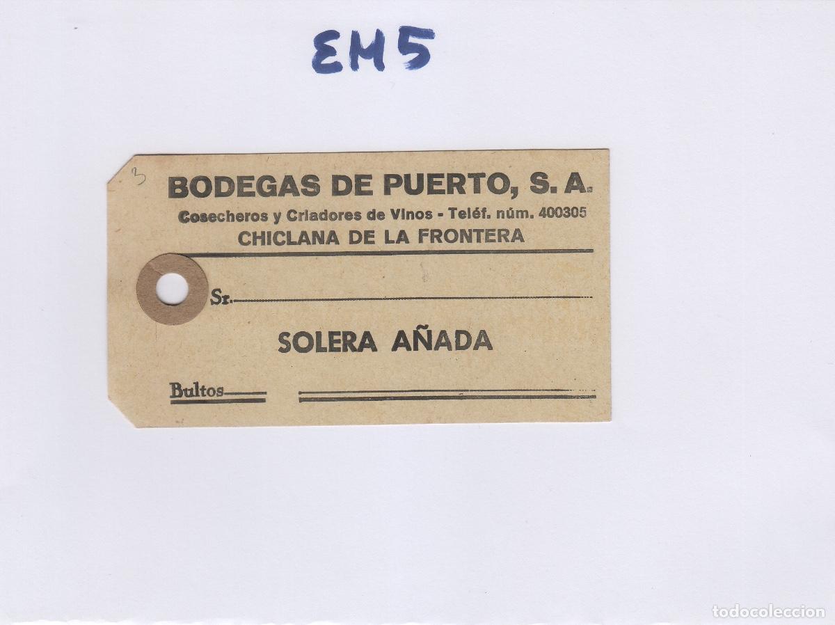 Alte Etiketten: BODEGAS DE PUERTO ,CHICLANA C&aacute;diz - SOLERA A&Ntilde;ADA - ETIQUETA DE VINO ENVIO ,MERCANCIA ref. EM5 rara