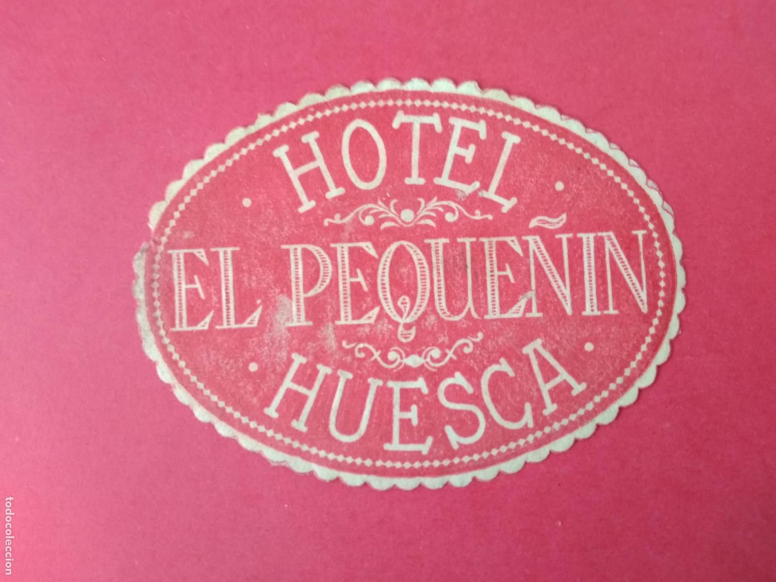Etiquetas antiguas: ETIQUETA DE HOTEL EL PEQUE&Ntilde;IN , HUESCA