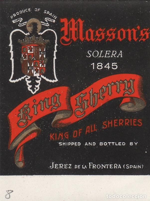 &Eacute;tiquettes anciennes: JEREZ . MASSON'S... KING SHERRY SOLERA 1845 . etiquet peque&ntilde;a 7x5,5 cm . ETIQUETA DE VINO ref ETQ 1