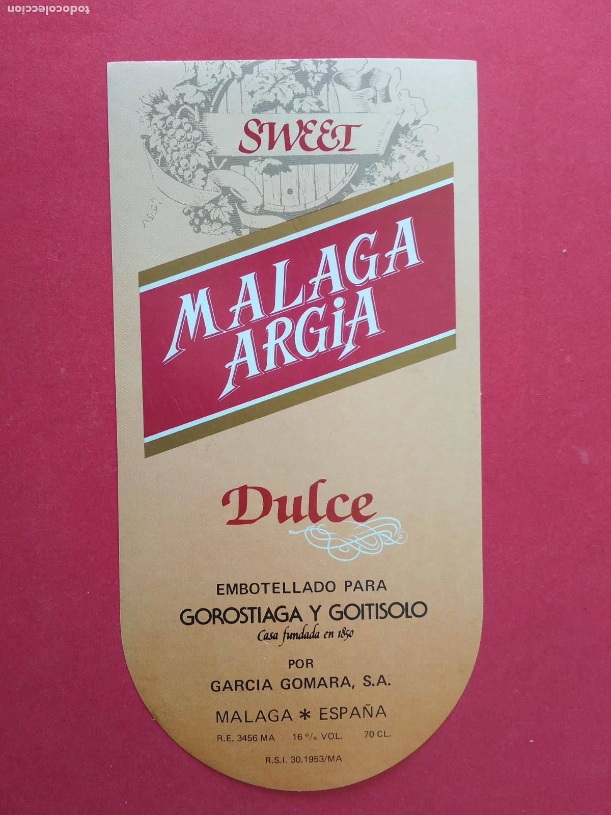 Etiquetas antiguas: ETIQUETA DE VINO MALAGA GARCIA GOMARA DULCE ARGIA GOROSTIAGA Y GOITISOLO