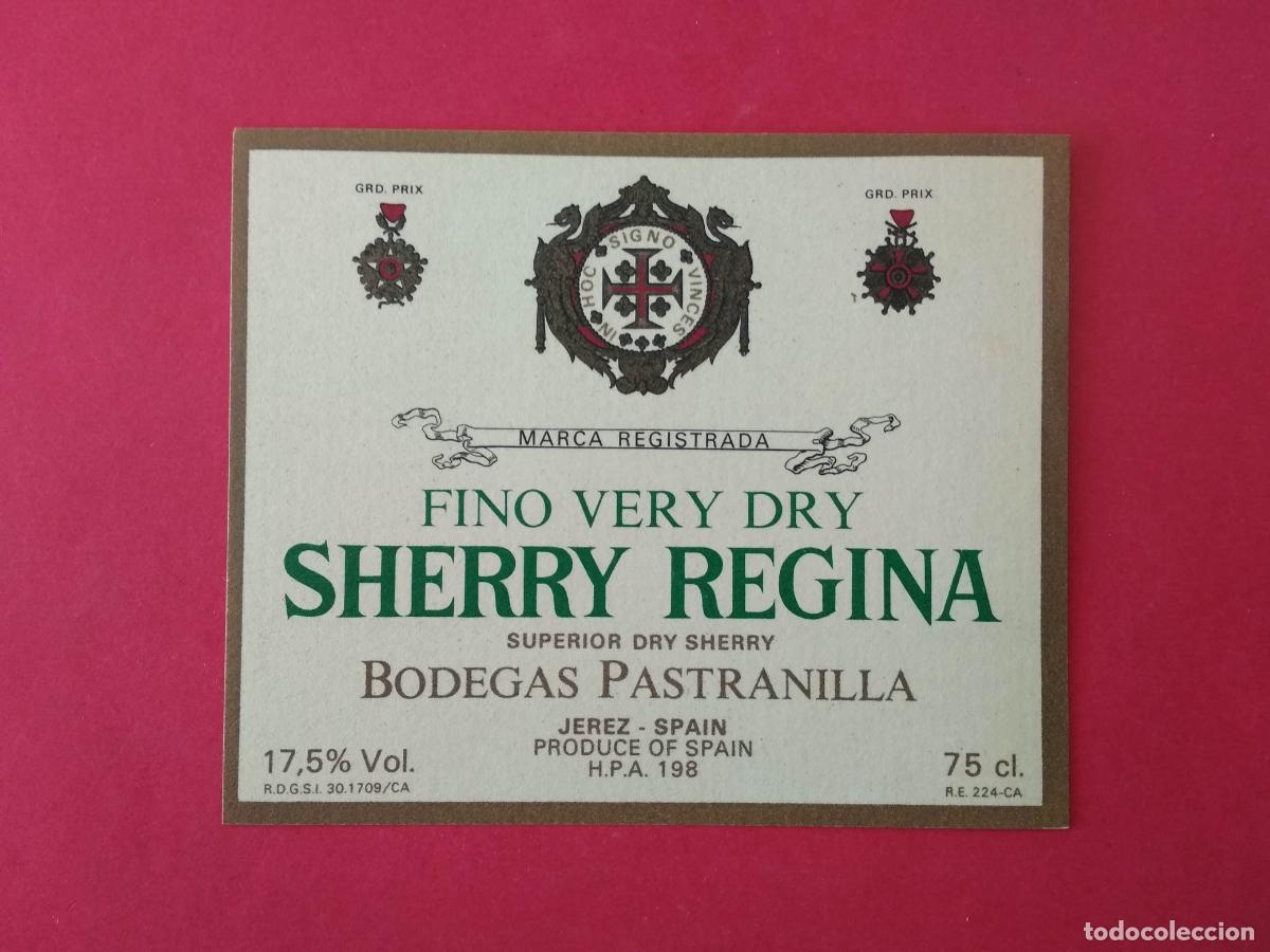 Etiquetas antiguas: ETIQUETA DE VINO JEREZ DE LA FRONTERA FINO SHERRY REGINA BODEGAS PASTRANILLA