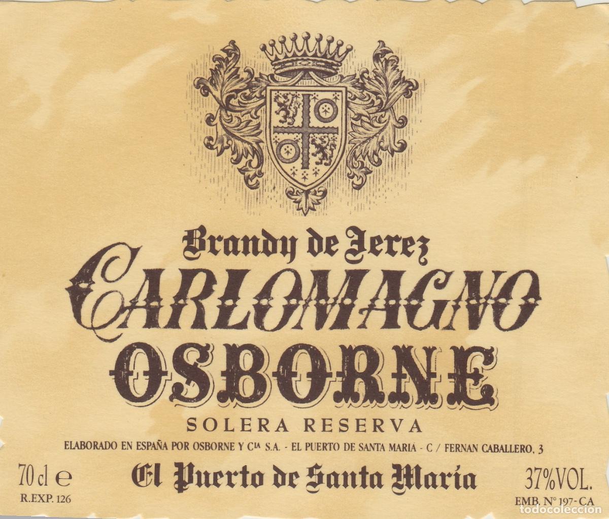 Etiquetas antiguas: OSBORNE . PUERTO DE Santa Maria . BRANDY CARLOMAGNO - ETIQUETA DE VINO ref 360