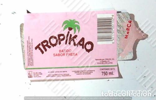 Etichette antiche: UNICA EN TODOCOLECCION ETIQUETA DE LOS BATIDOS DE FRESA TROPIKAO BAYER
