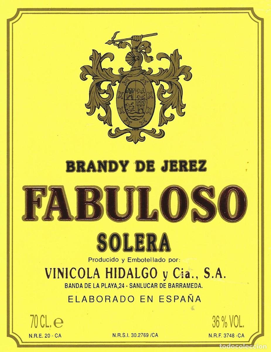 Etiquetas antiguas: E1247 BODEGAS VINICOLA HIDALGO Y CIA-BRANDY FABULOSO-0.70L-36%