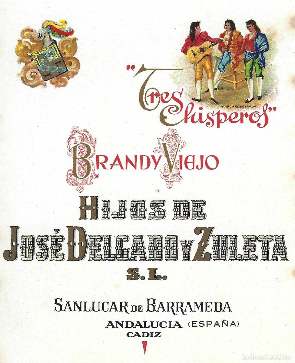 Etiquetas antiguas: E1271 BODEGAS DELGADO ZULETA-BRANDY TRES CHISPEROS - Foto 1
