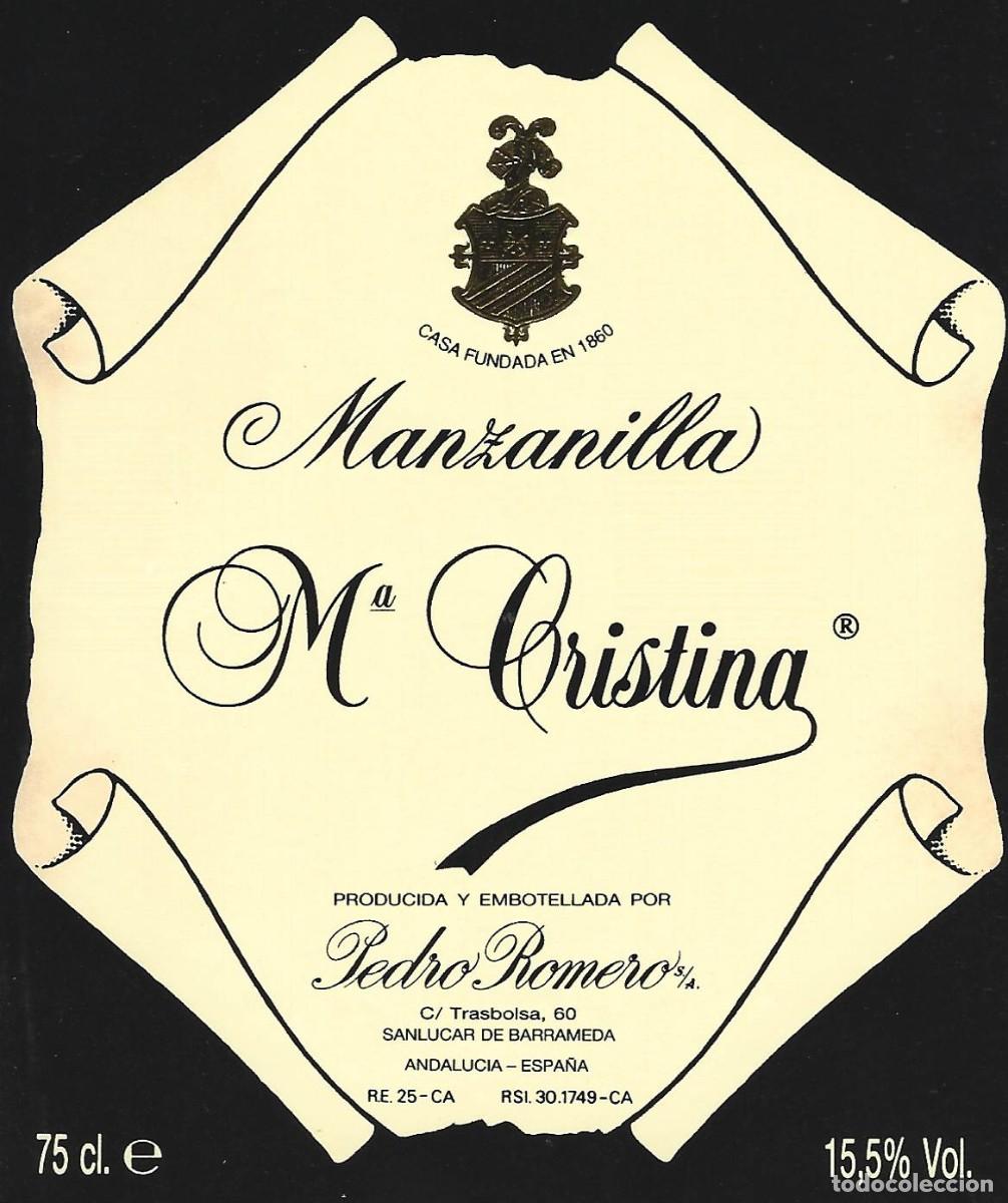 Etichette antiche: E1417 BODEGAS PEDRO ROMERO-MANZANILLA MARIA CRISTINA-0.75L-15.50%