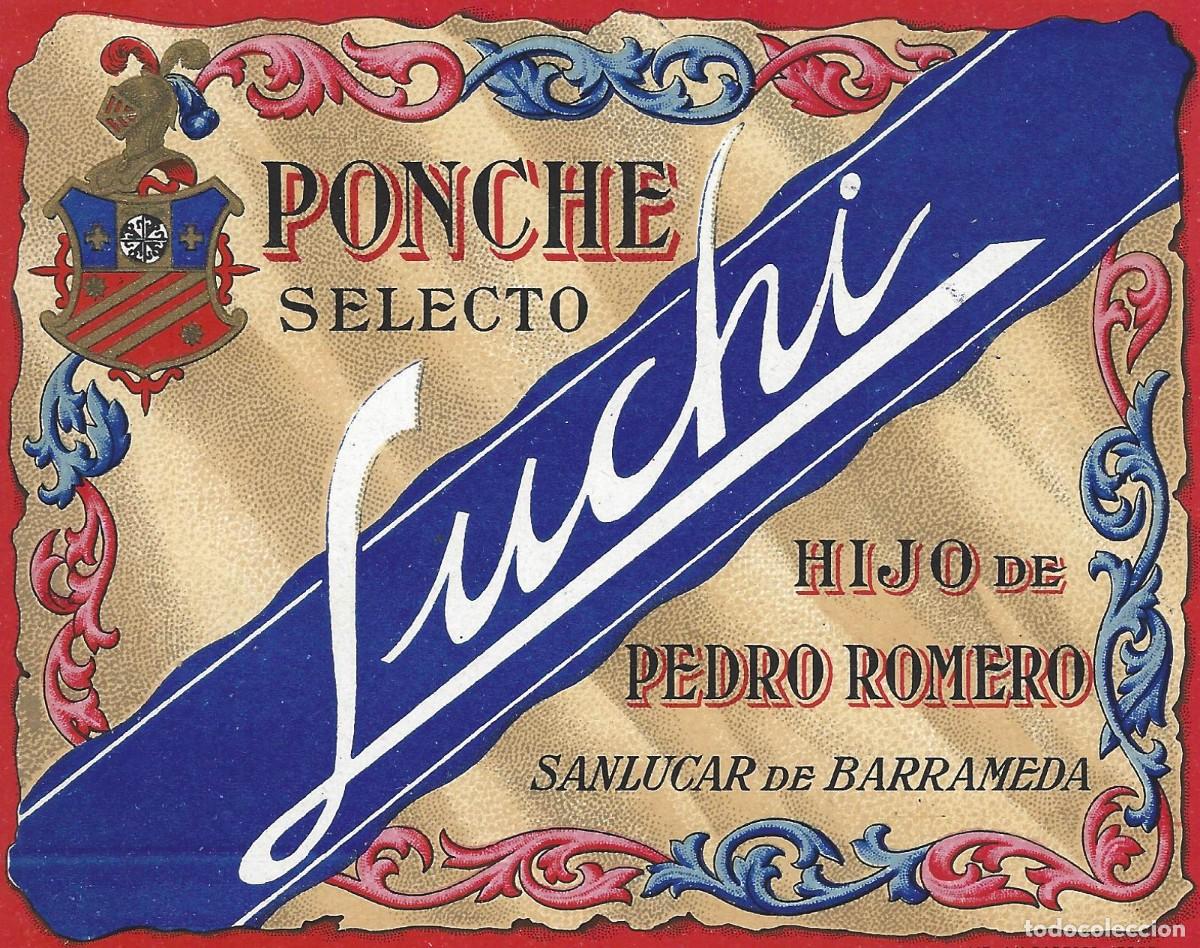 Etichette antiche: E1424 BODEGAS PEDRO ROMERO-PONCHE LUCHI