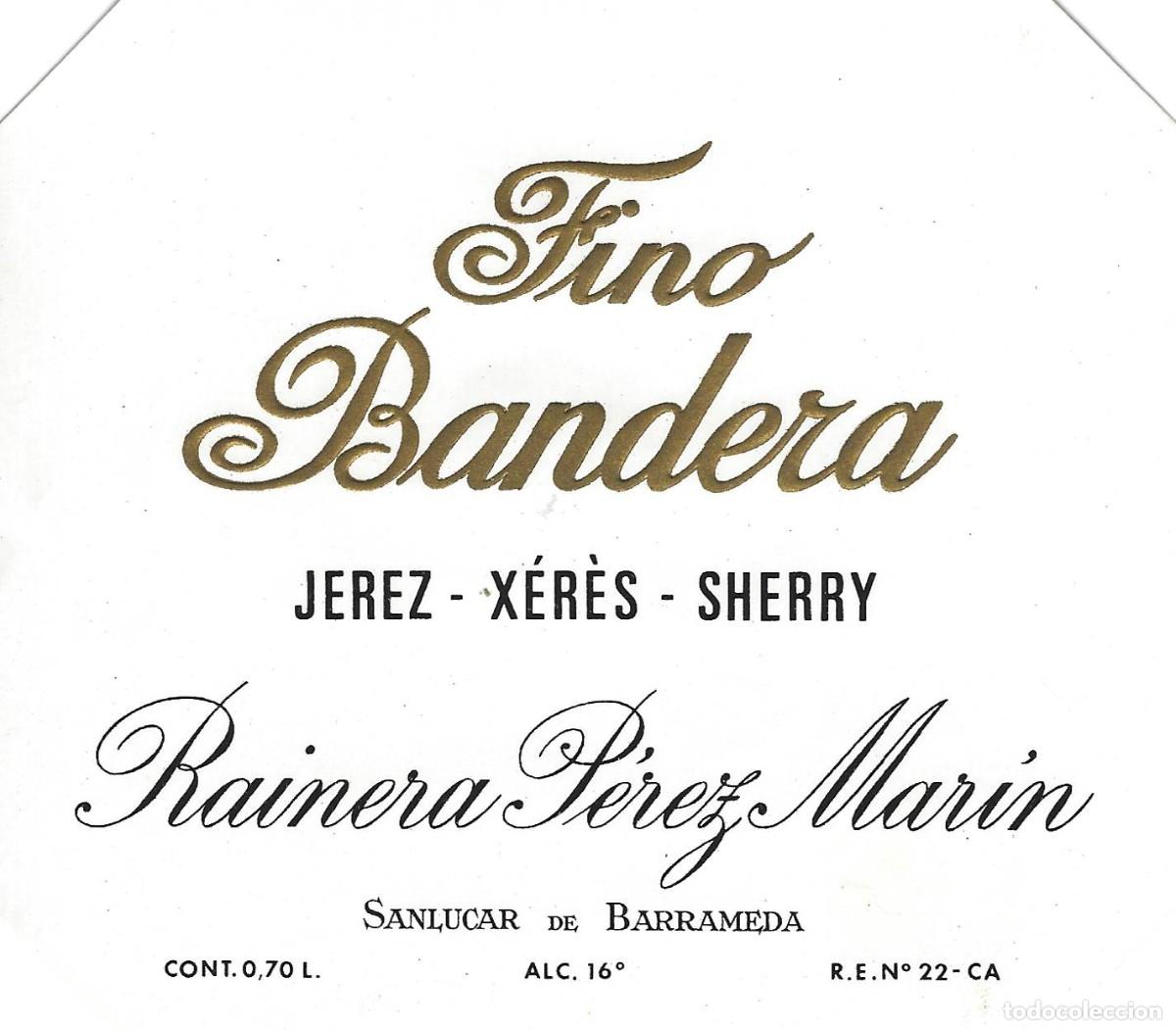Old Labels: E1500 BODEGAS HIJA DE RAINERA PEREZ MARIN-FINO BANDERA-0.70L-16%
