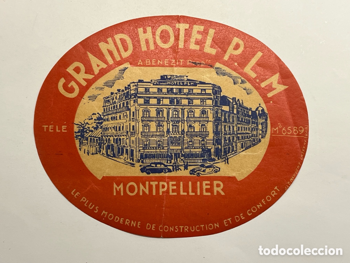 Etiquetas antiguas: MONTPELLIER. Etiqueta Grand Hotel P.L.M. Le plus moderne de construction et de confort.. (h.1930?)