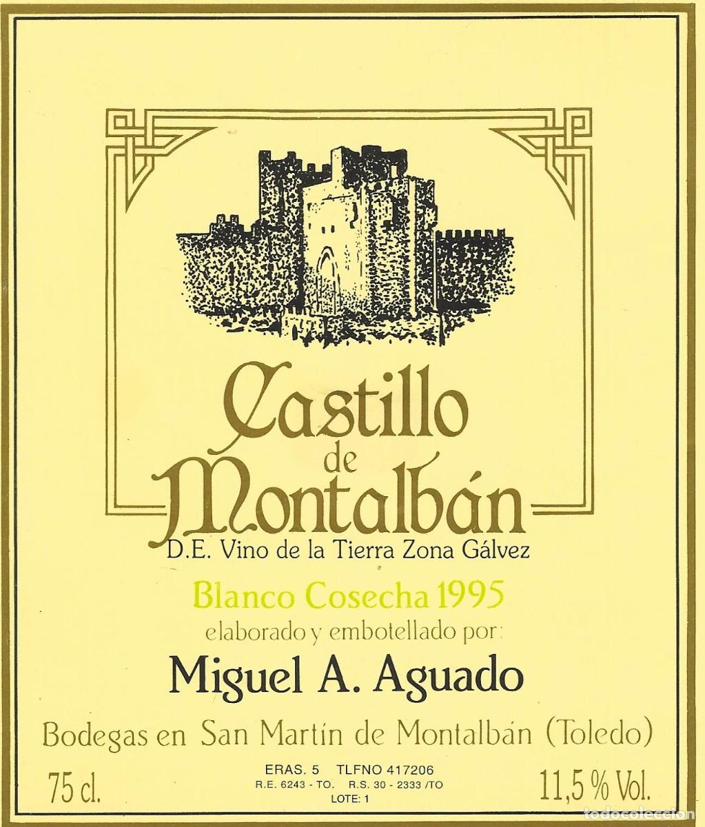 Etichette antiche: E1829 BODEGAS MIGUEL A. AGUADO-VINO BLANCO CASTILLO DE MONTALBAN-0.75L-11.50%
