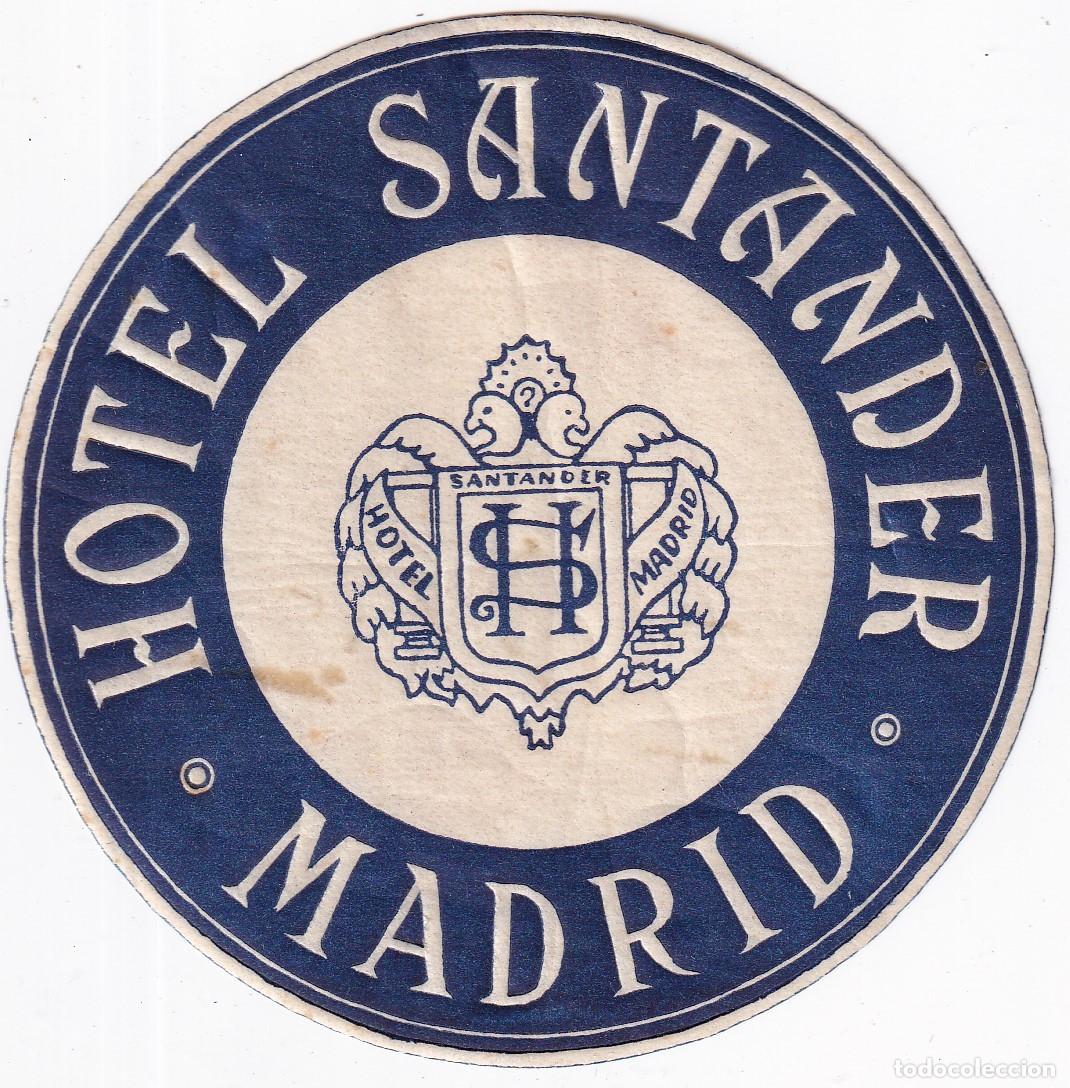 Etiquetas antiguas: ANTIGUA ETIQUETA DEL HOTEL SANTANDER DE MADRID (charnela)