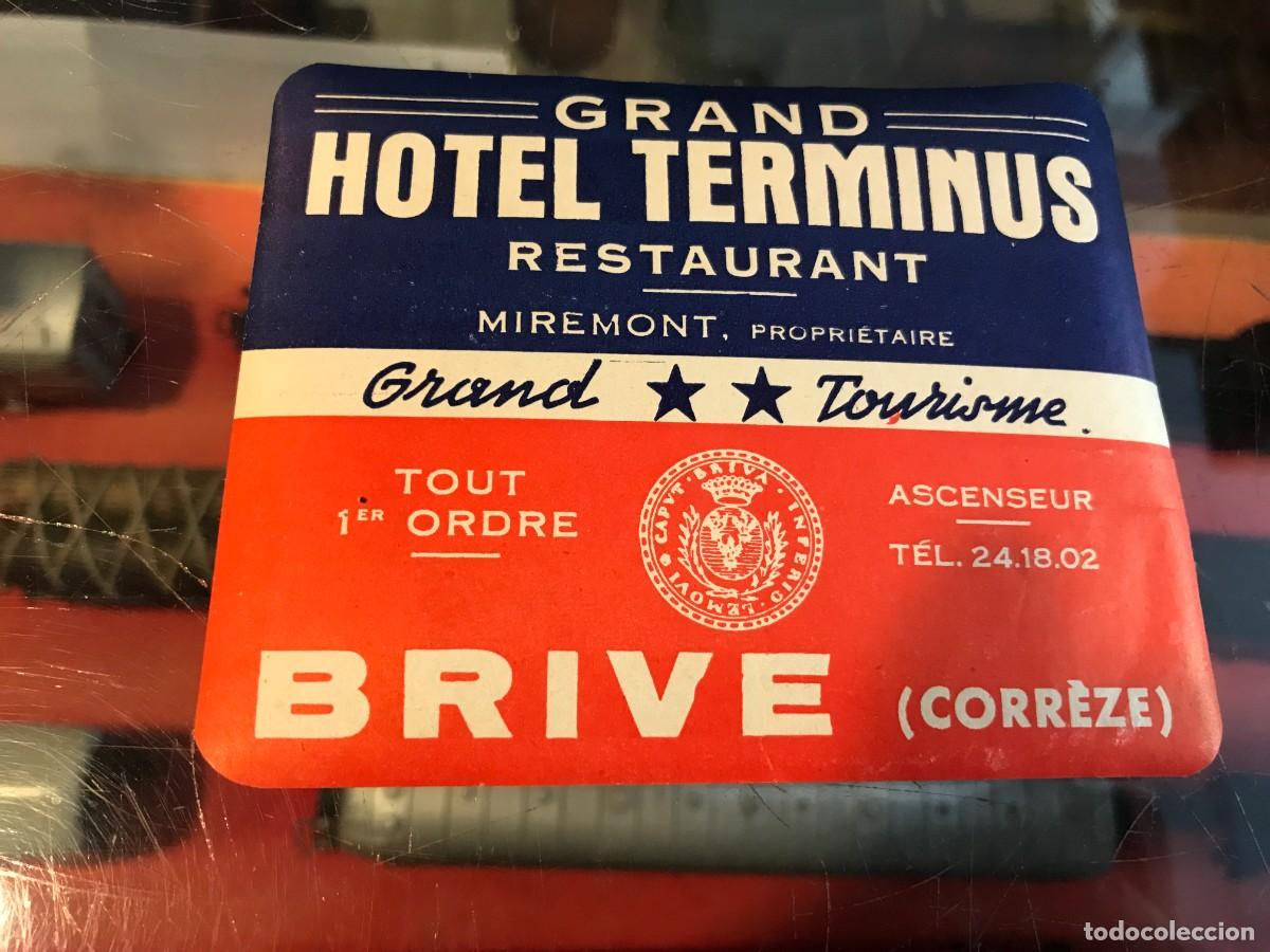 Etiquetas antiguas: ETIQUETA DE HOTEL. GRAND HOTEL TERMINUS. BRIVE (CORR&Eacute;ZE) 10,5 X 8,5CM