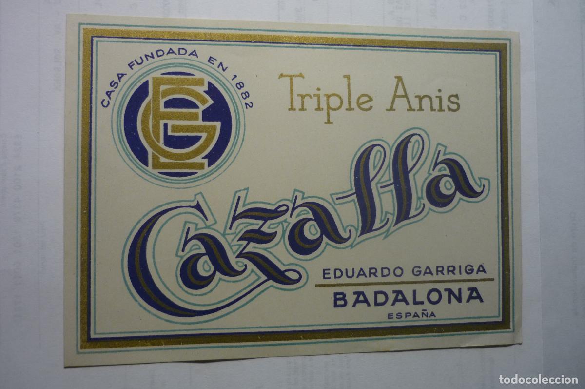 Old Labels: etiqueta anis cazalla -eduardo garriga- badalona