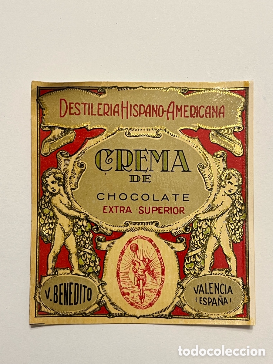 Etichette antiche: VALENCIA. ETIQUETA DESTILERIA HISPANO AMERICANA, CREMA DE CHOCOLATE, (h.1920?)
