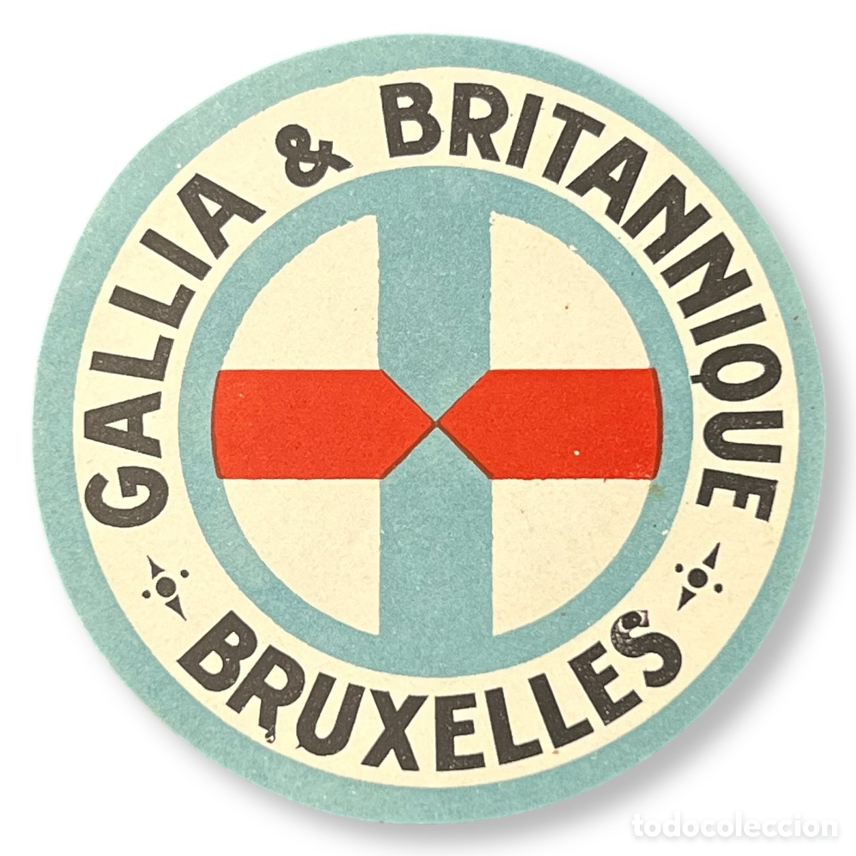 Etiquetas antiguas: ETIQUETA HOTEL GALLIA & BRITANNIQUE BRUSELAS B&Egrave;LGICA LUGGAGE LABEL.