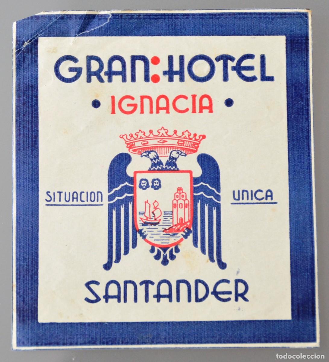 Etiquetas antiguas: ANTIGUA ETIQUETA DE GRAN HOTEL IGNACIA SANTANDER