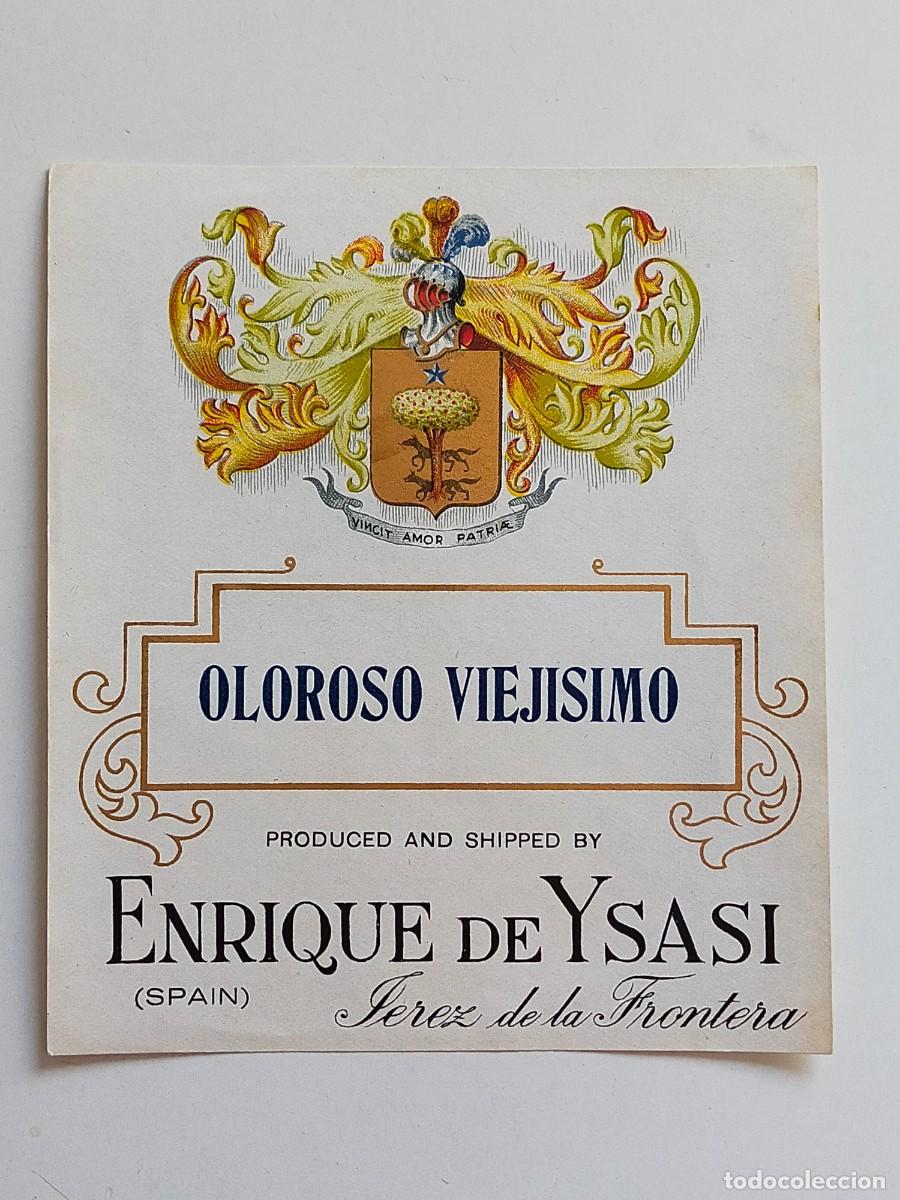Etichette antiche: Antigua Etiqueta: OLOROSO VIEJISIMO - Bodegas: ENRIQUE DE YSASI - Jerez de la Frontera (C&aacute;diz)