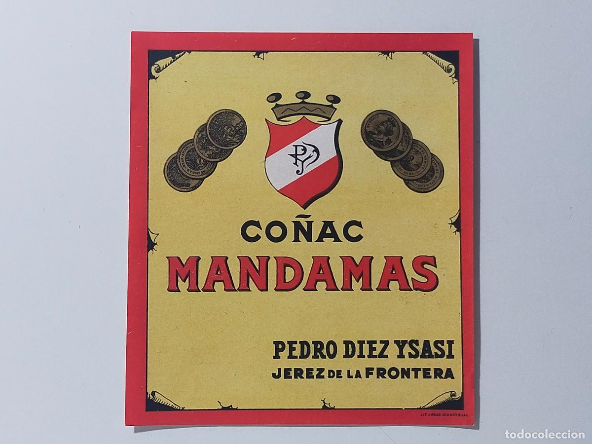Etichette antiche: Antigua Etiqueta: CO&Ntilde;AC MANDAMAS - Bodegas: PEDRO DIEZ YSASI - Jerez de la Frontera (C&aacute;diz)