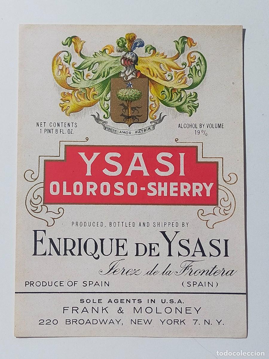 Etiquetas antiguas: Antigua Etiqueta: YSASI OLOROSO SHERRY - Bodegas: ENRIQUE DE YSASI - Jerez de la Frontera (C&aacute;diz)
