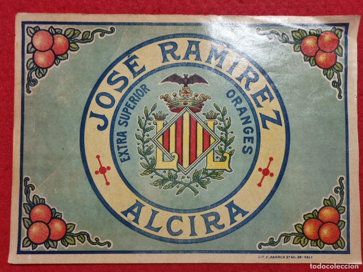 Etichette antiche: CARTEL ITO ETIQUETA PUBLICIDAD NARANJAS JOSE RAMIREZ ALCIRA VALENCIA ORIGINAL K12