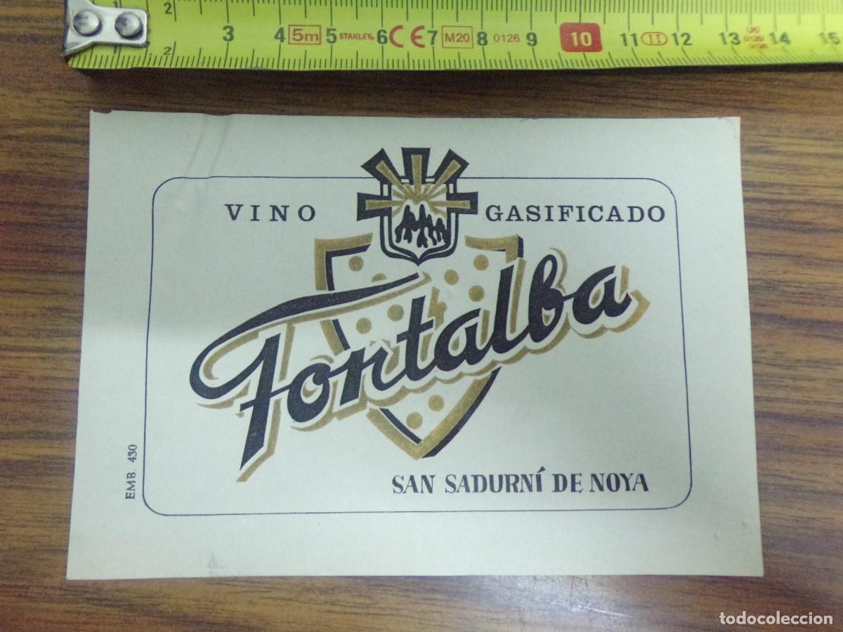 Etiquetas antiguas: etiqueta de vino gasificado. Fontalba. San Sadurn&iacute; de Noya. EMB 430