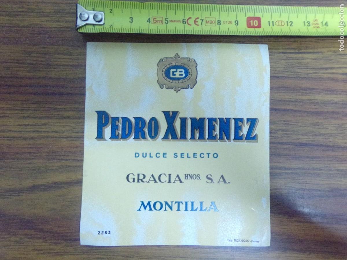 Etiquetas antiguas: etiqueta de vino, Pedro Ximenez, dulce selecto Gracia Hnos. S.A. Montilla