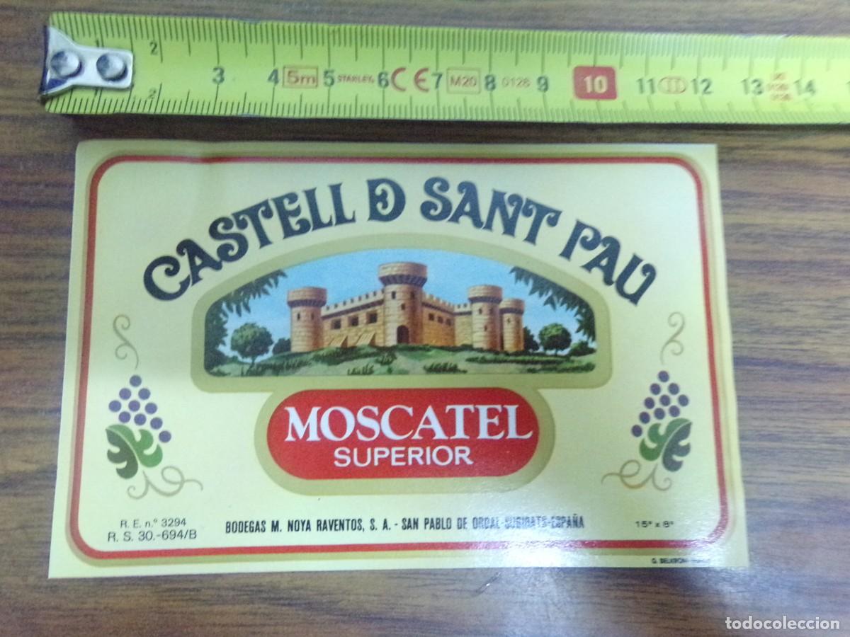 &Eacute;tiquettes anciennes: etiqueta de vino Moscatel superior. Castell de sant Pau. Bodegas M. Noya Raventos S.A- Subirats