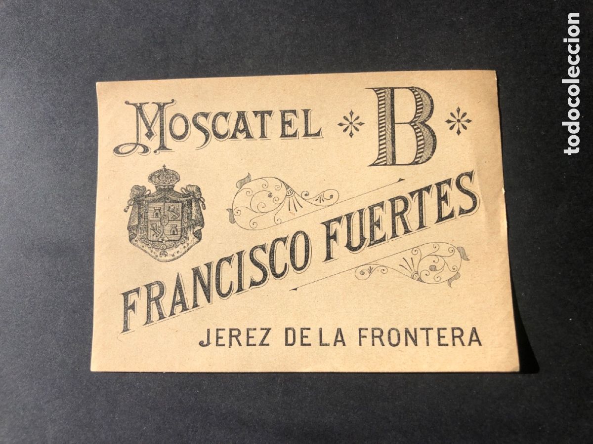 Etichette antiche: Etiqueta rara MOSCATEL B Francisco Fuertes jerez de la frontera