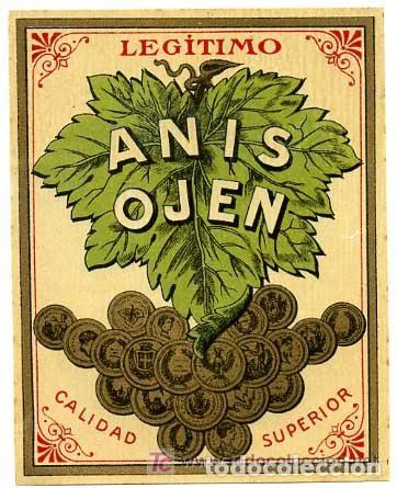 Etiquetas antiguas: ETIQUETA DE ANIS OJEN LEGITIMO - Foto 1