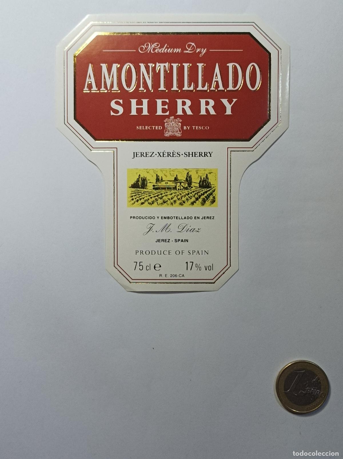 Etichette antiche: AMONTILLADO SHERRY. J.M. DIAZ. ETIQUETA ANTIGUA LICOR. SIN PEGAR.