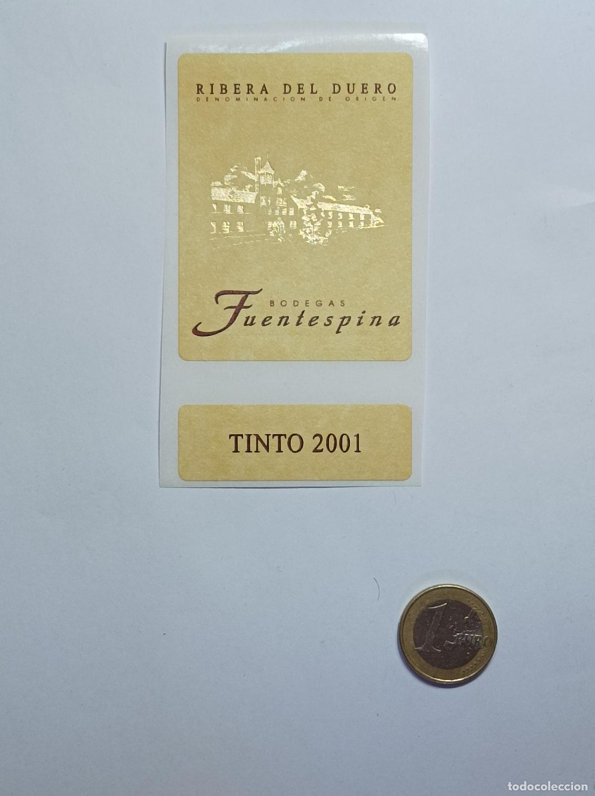 &Eacute;tiquettes anciennes: FUENTESPINA. RIBERA DEL DUERO. 2001. ETIQUETA VINO. SIN USAR. PEGATINA.