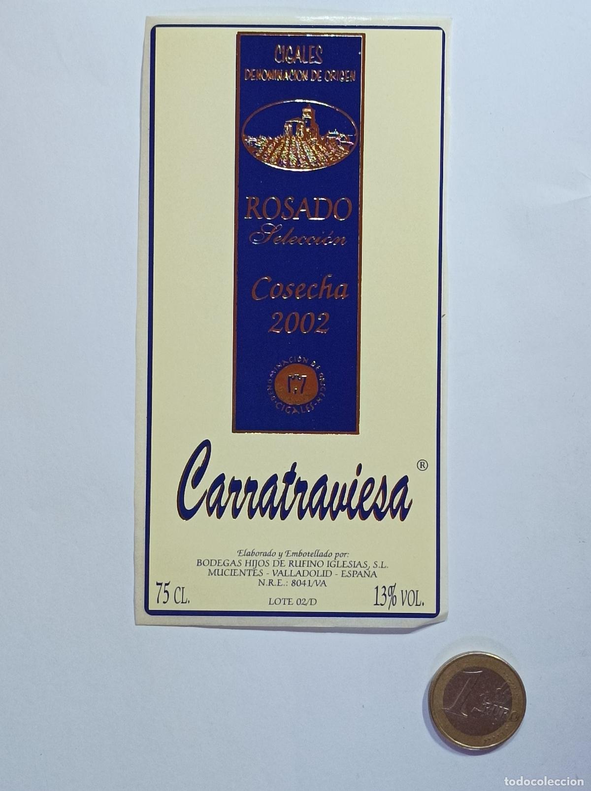 Etichette antiche: CARRATRAVIESA. ROSADO. CIGALES. 2002. ETIQUETA VINO. SIN USAR. PEGATINA.
