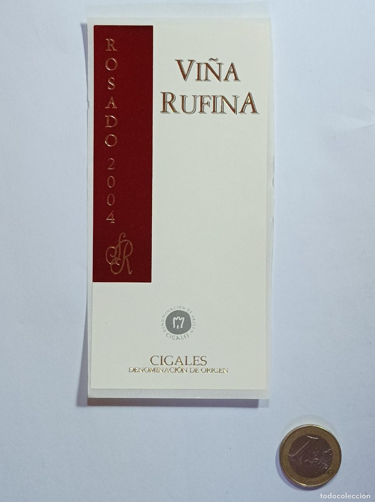 Etichette antiche: VI&Ntilde;A RUFINA. ROSADO. CIGALES. 2004. ETIQUETA VINO. SIN USAR. PEGATINA.