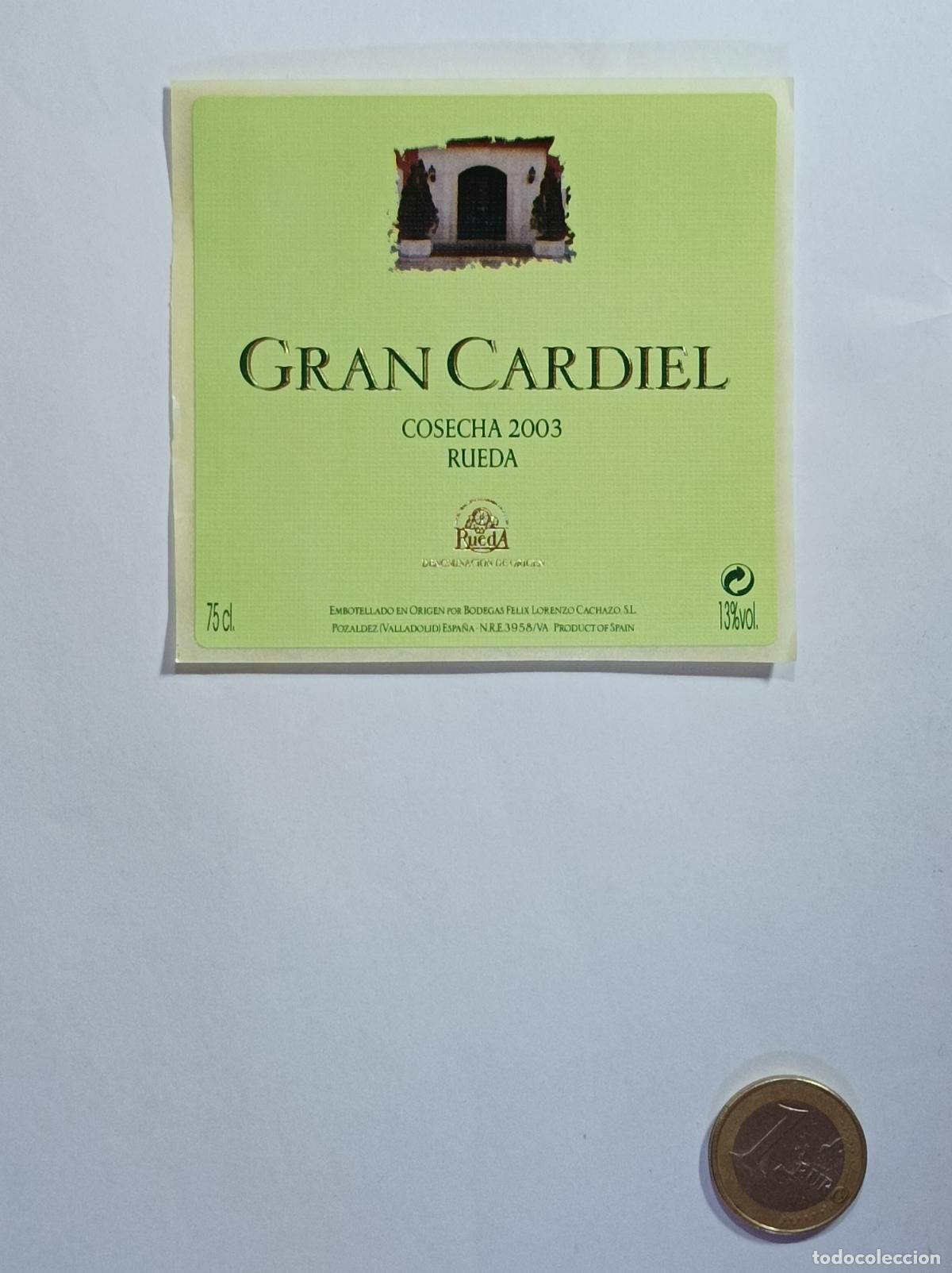 Etichette antiche: GRAN CARDIEL. RUEDA. 2003. ETIQUETA VINO. SIN USAR. PEGATINA.