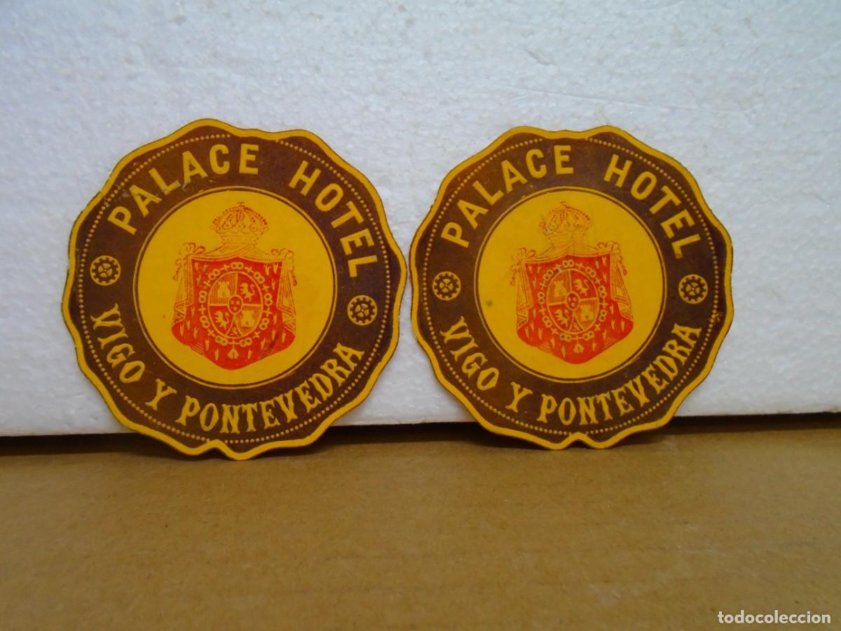 Etiquetas antiguas: PALACE HOTEL.VIGO Y PONTEVEDRA.ANTIGUAS ETIQUETAS DEL 1&ordm; XX,7 CM.