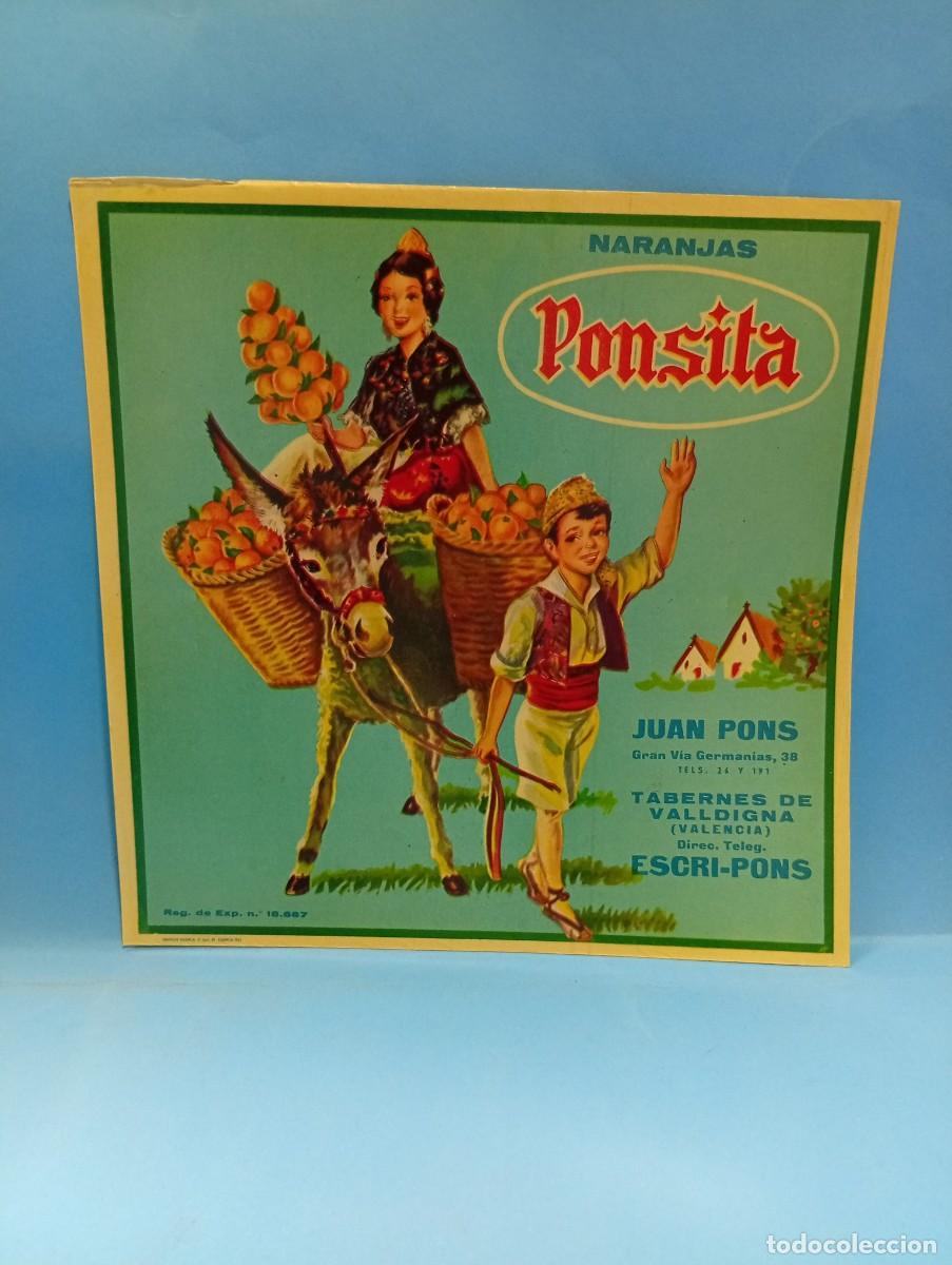 Etiquetas antiguas: ETIQUETA. NARANJAS. PONSITA. JUAN PONS. ESCRI-PONS. TABERNES DE VALLDIGNA, VALENCIA. ORIGINAL.