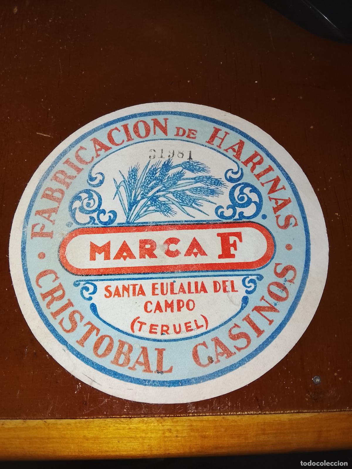 Etiquetas antiguas: Antigua Etiqueta de F&aacute;brica de Harinas - Crist&oacute;bal Casinos -Santa Eulalia del Campo (Teruel)-Marca F