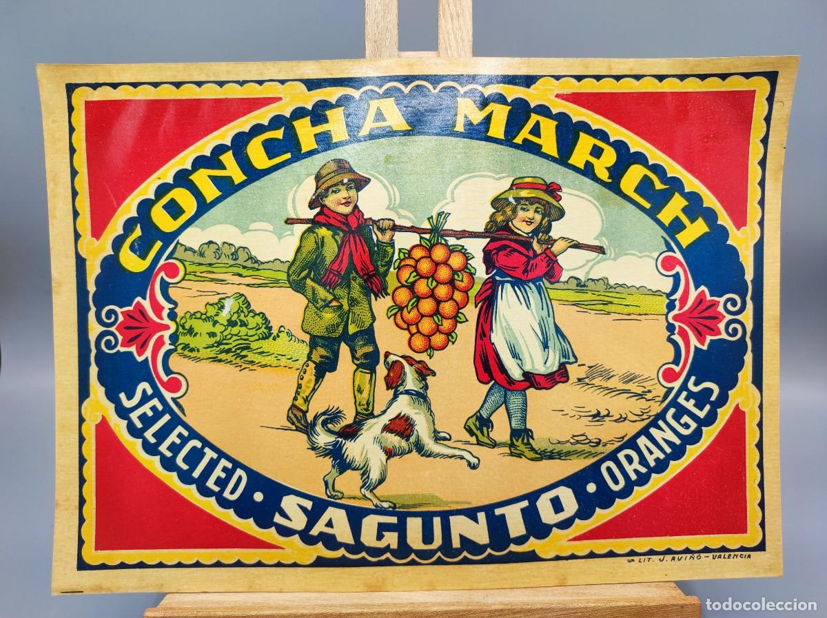 Etiquetas antiguas: Etiqueta de Naranjas de Sagunto &rdquo;Concha March&rdquo; Selectas Lit. J. Avi&ntilde;&oacute; Valencia