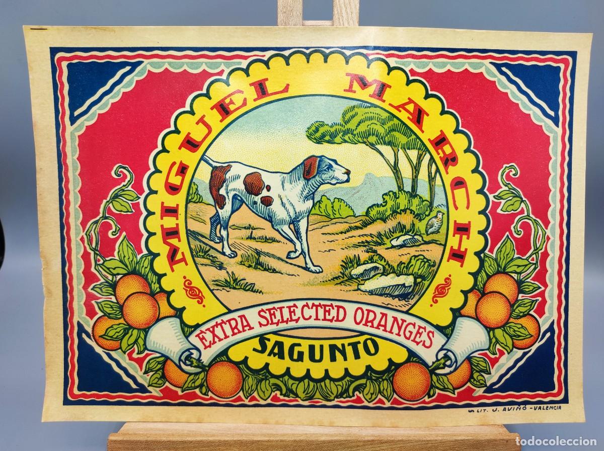 Etiquetas antiguas: Etiqueta de Naranjas de Sagunto &rdquo;Miguel March&rdquo; Extra Selectas Lit. J. Avi&ntilde;&oacute; Valencia