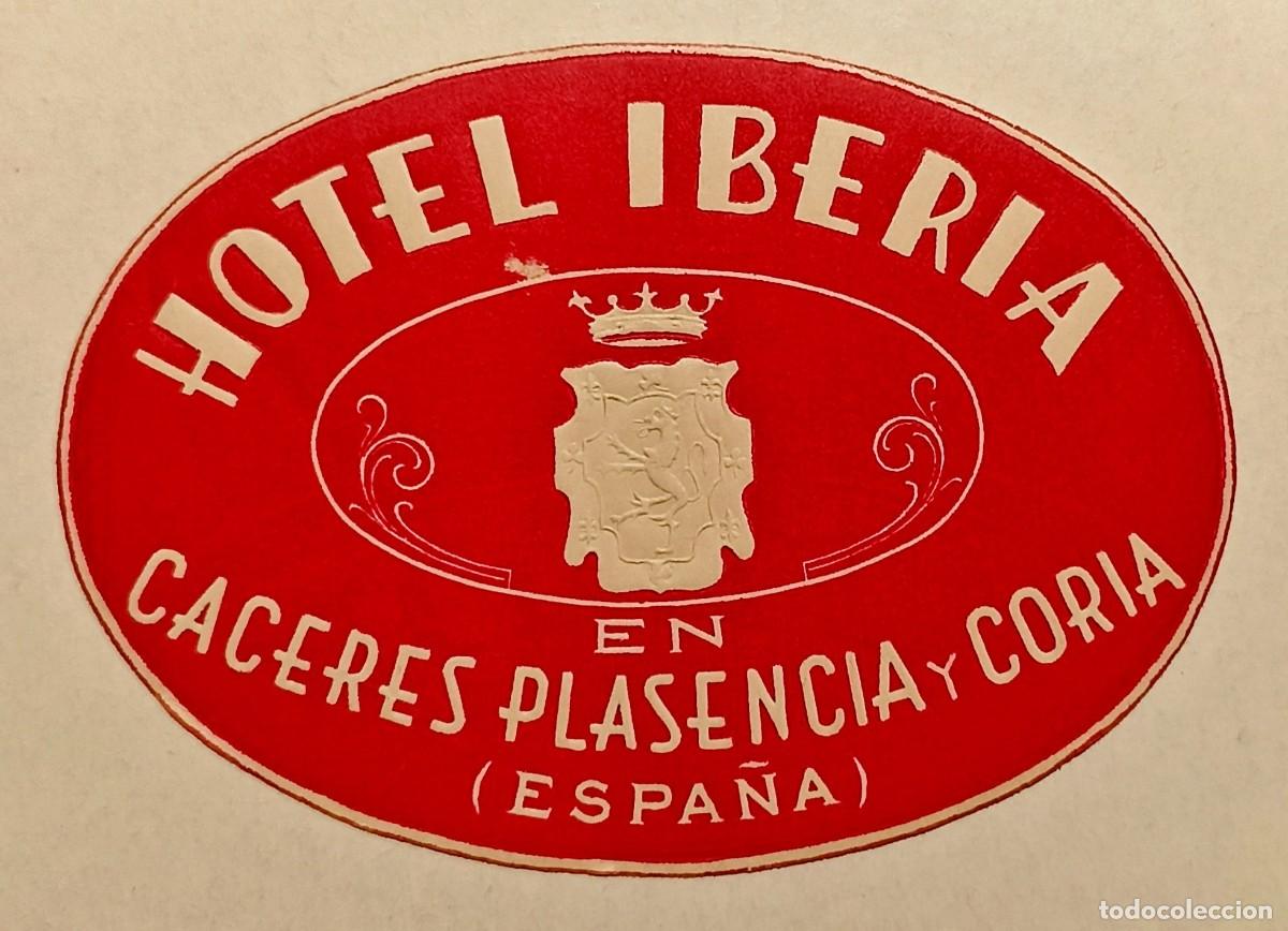 Etiquetas antiguas: ANTIGUA ETIQUETA PARA MALETA DEL HOTEL IBERIA (CACERES - PLASENCIA - CORIA)
