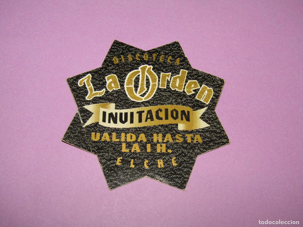 Etiquetas antiguas: Antigua Invitaci&oacute;n FLYER Entrada de la Discoteca LA ORDEN de ELCHE - A&ntilde;o 1990s.