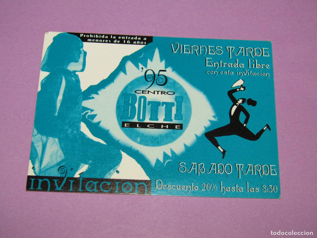 Etiquetas antiguas: Antigua Invitaci&oacute;n FLYER Entrada de la Discoteca BOTI de ELCHE - A&ntilde;o 1995