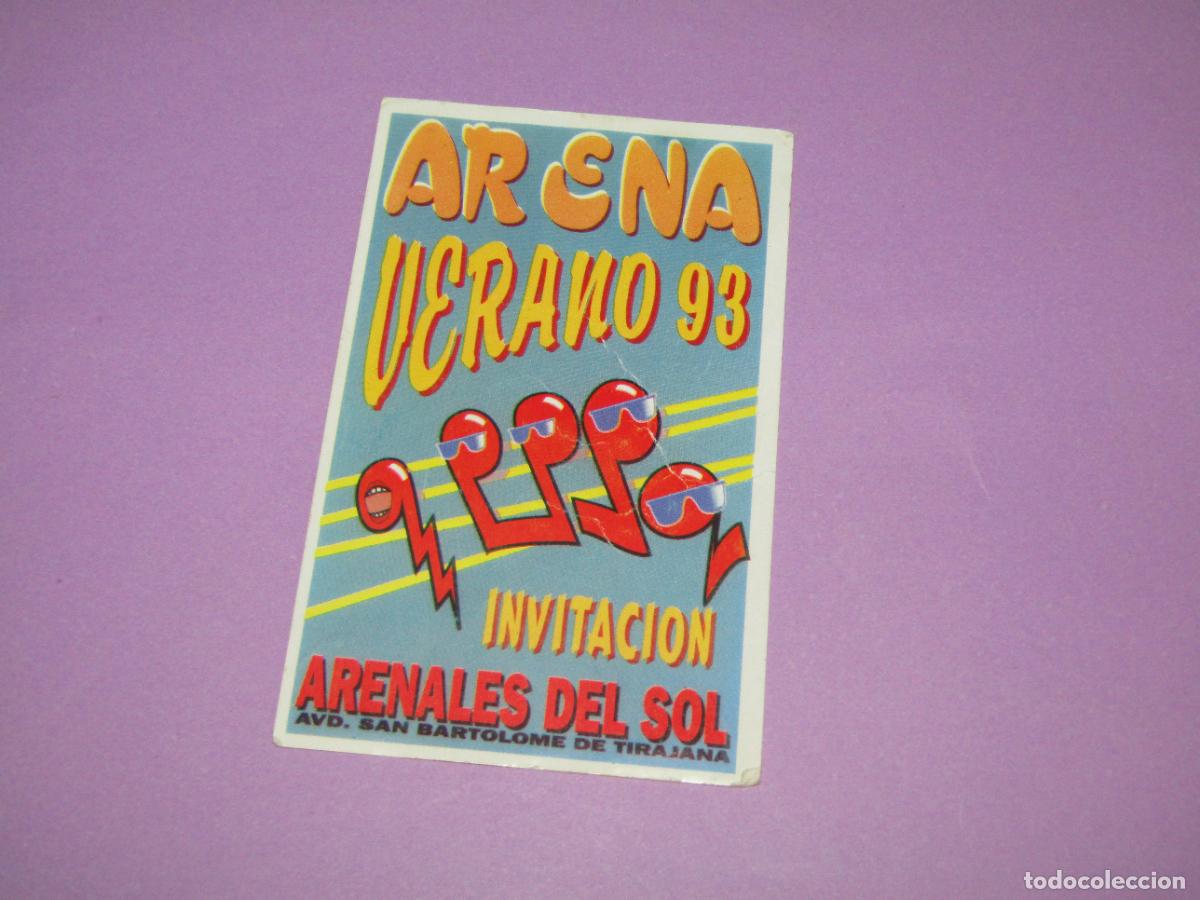 Etiquetas antiguas: Antigua Invitaci&oacute;n FLYER Entrada de la Discoteca ARENA Verano 93 de Arenales del Sol - A&ntilde;o 1993