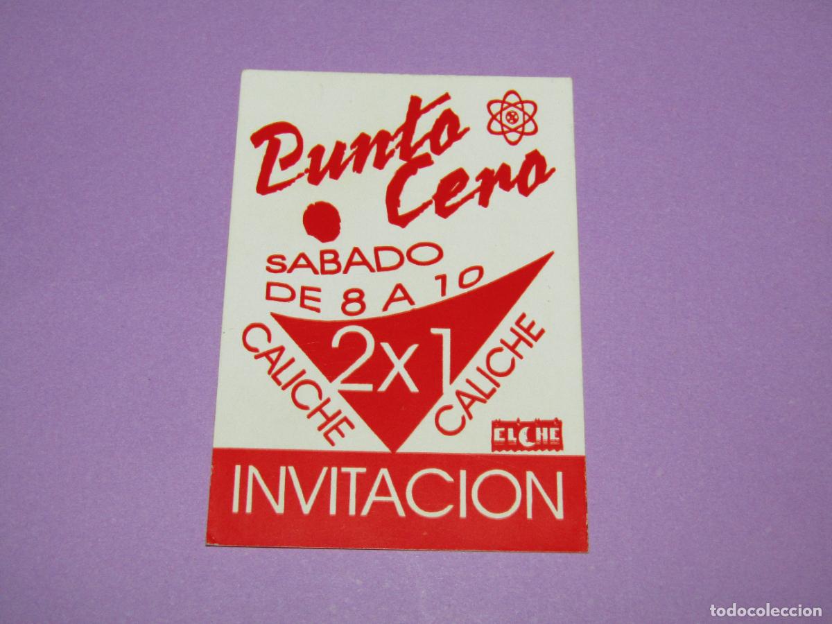 Etiquetas antiguas: Antigua Invitaci&oacute;n FLYER Entrada de la Discoteca PUNTO CERO de ELCHE - A&ntilde;o 1990s.