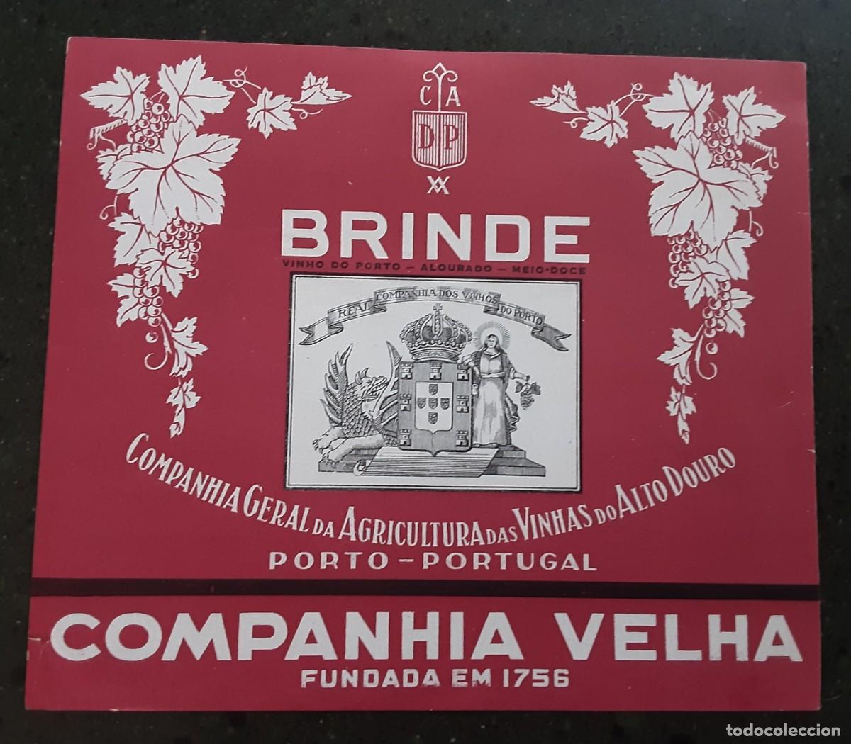 Etiquetas antiguas: BRINDE, COMPANHIA VELHA, FUNDADA EN 1756.