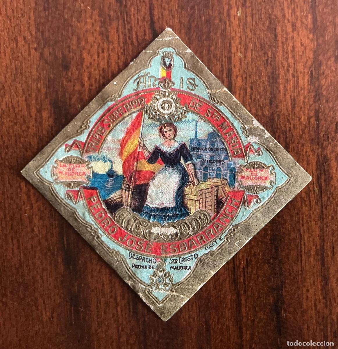 Etiquetas antiguas: PEQUE&Ntilde;A Y ANTIGUA ETIQUETA AN&Iacute;S TRIPLE SUPERIOR STA. MAR&Iacute;A PEDRO ESBARRANCH PALMA MALLORCA