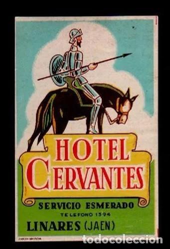 Old Labels: C15-2 Tema D. Quijote Etiqueta HOTEL CERVANTES de LINARES (Jaen) Servicio Esmerado tama&ntilde;o 7 x 11 cm