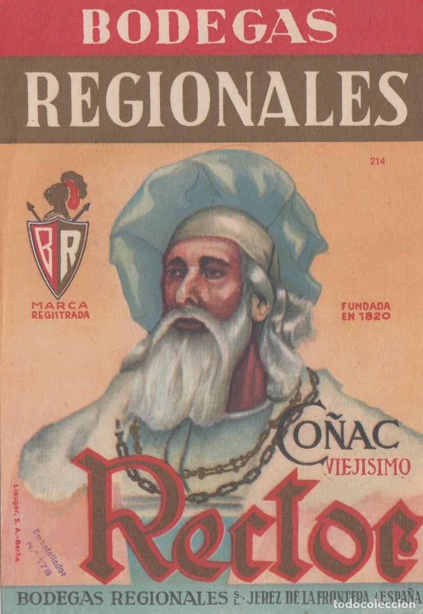 Etiquetas antiguas: Antigua y Escasa Etiqueta - BODEGAS REGIONALES 1820 - CO&Ntilde;AC RECTOR... JEREZ - Exc. Conser. S/C -